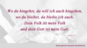 Hochzeitsspruch - Wo Du hingehst