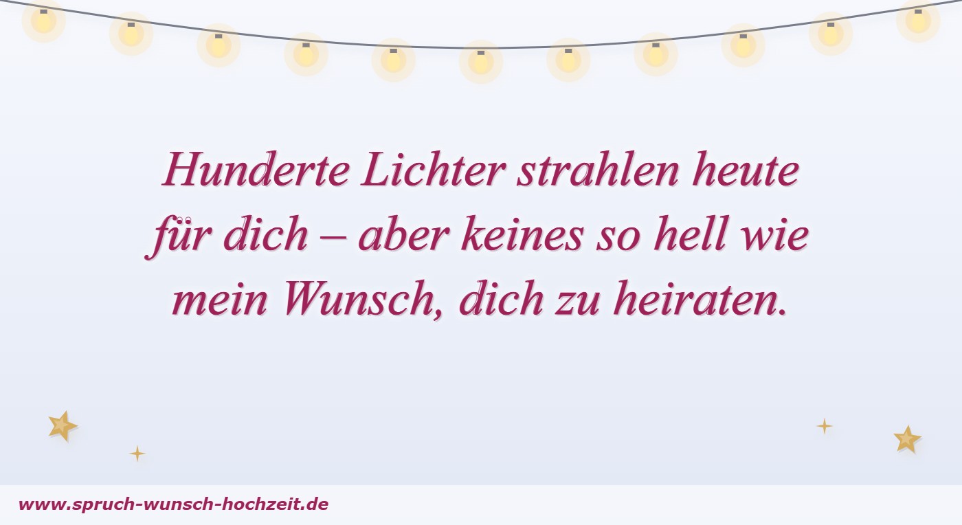 Heiratsantrag Spruch: Hunderte Lichter strahlen für dich