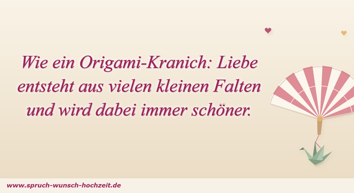 Sprüche zum 1. Hochzeitstag 3 Wie ein Origami-Kranich – Spruch zur Papierhochzeit
