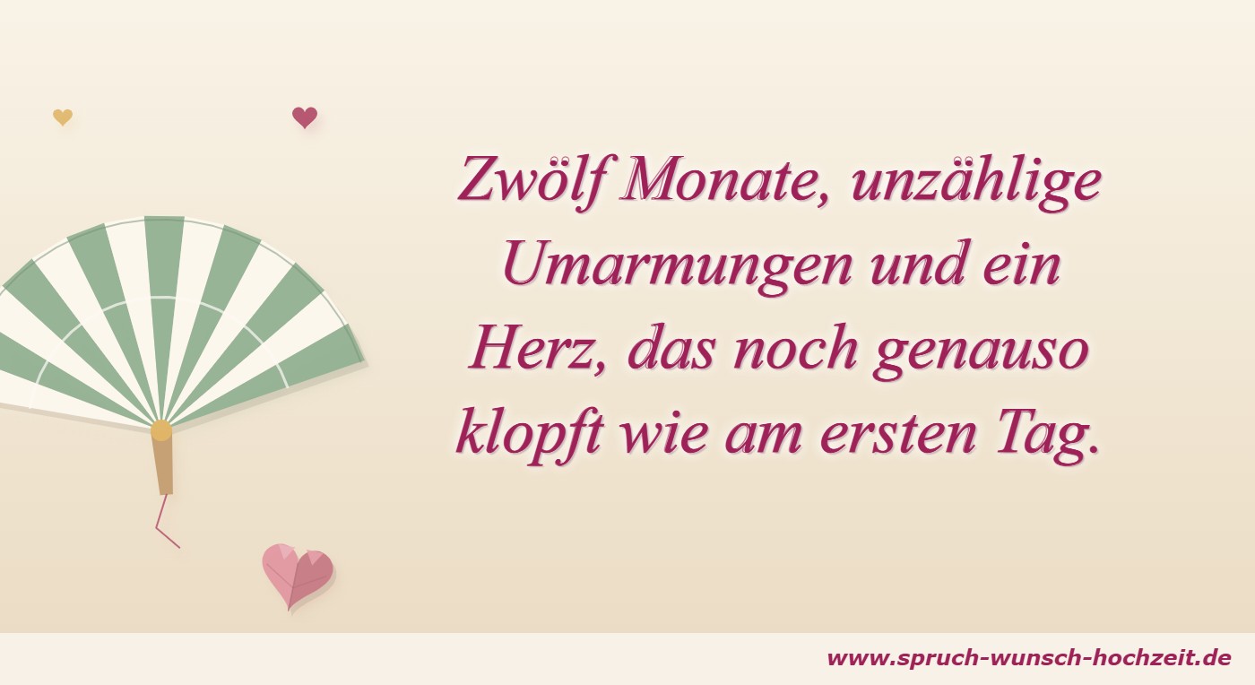 Sprüche zum 1. Hochzeitstag 6 Zwölf Monate, unzählige Umarmungen – Spruch zum ersten Hochzeitstag